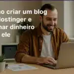 Como Criar um Blog Profissional na Hostinger e Monetizar com Sucesso em 2025