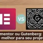 Elementor ou Gutenberg: comparação definitiva para seu projeto WordPress em 2025