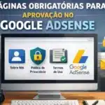 Como Criar Páginas Obrigatórias para Aprovação no Google AdSense